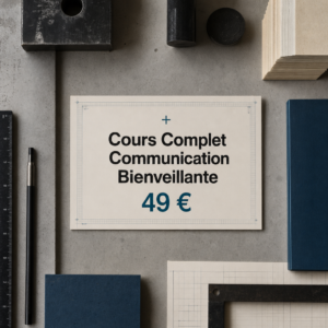 Cours Complet Communication Bienveillante